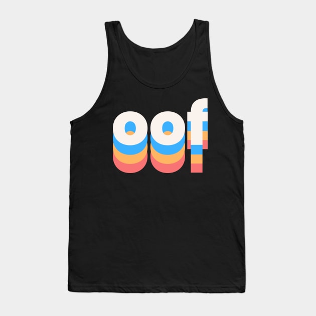 Oof Tank Top by Graphica01